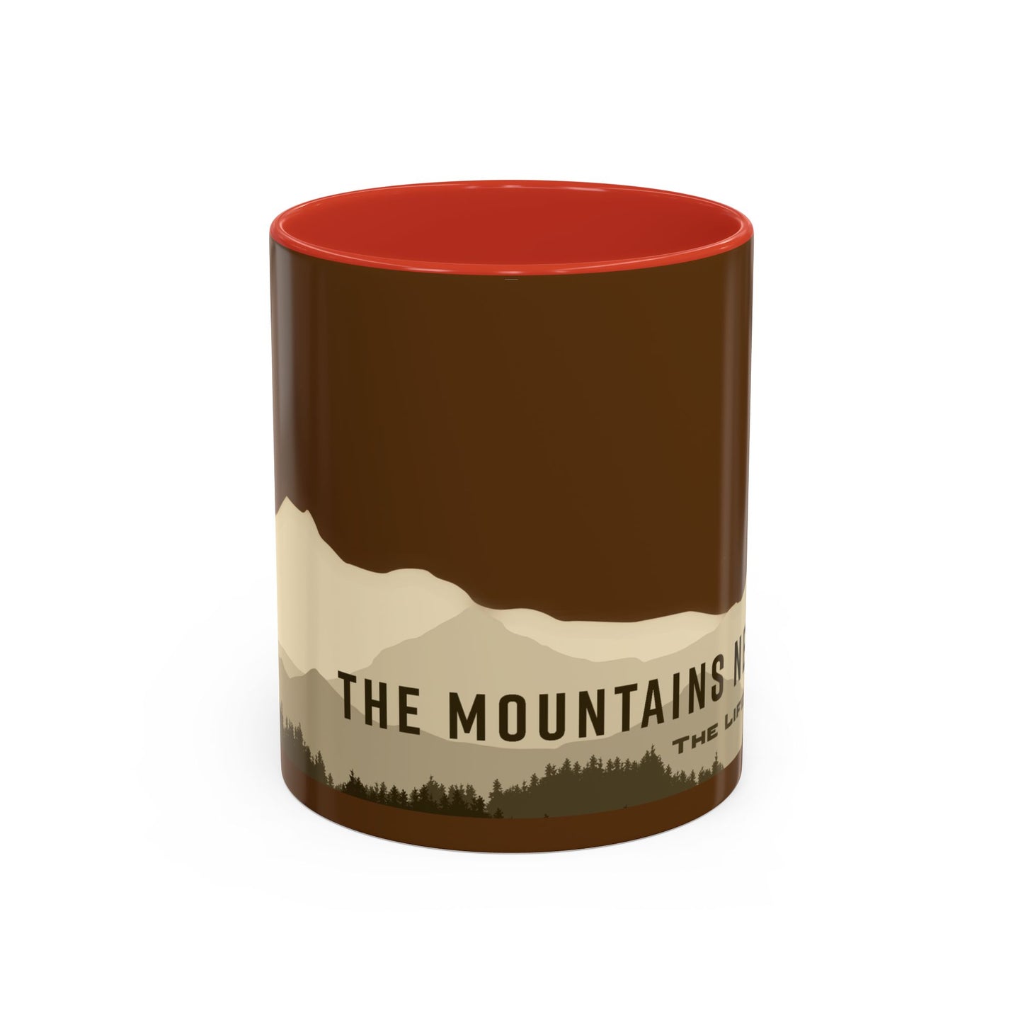 The Mountains Never Lie Coffee Mug (11, 15oz)