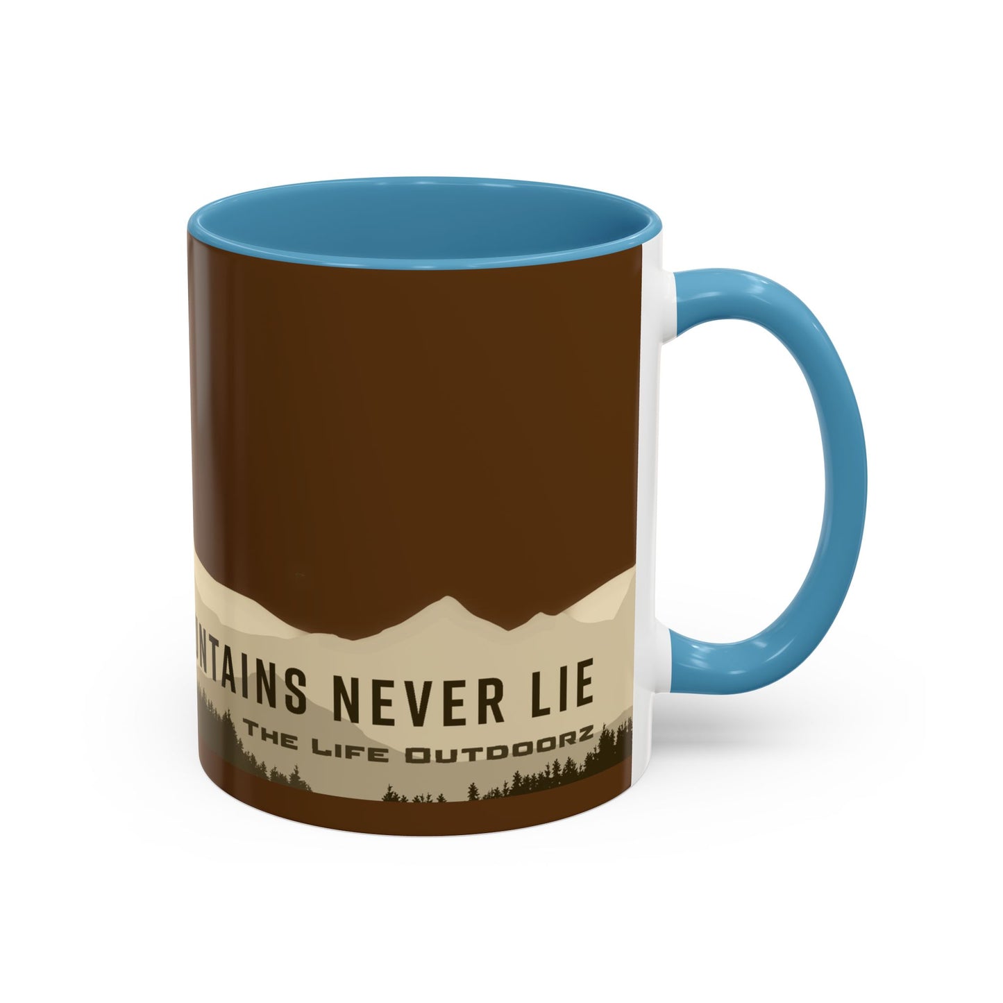 The Mountains Never Lie Coffee Mug (11, 15oz)