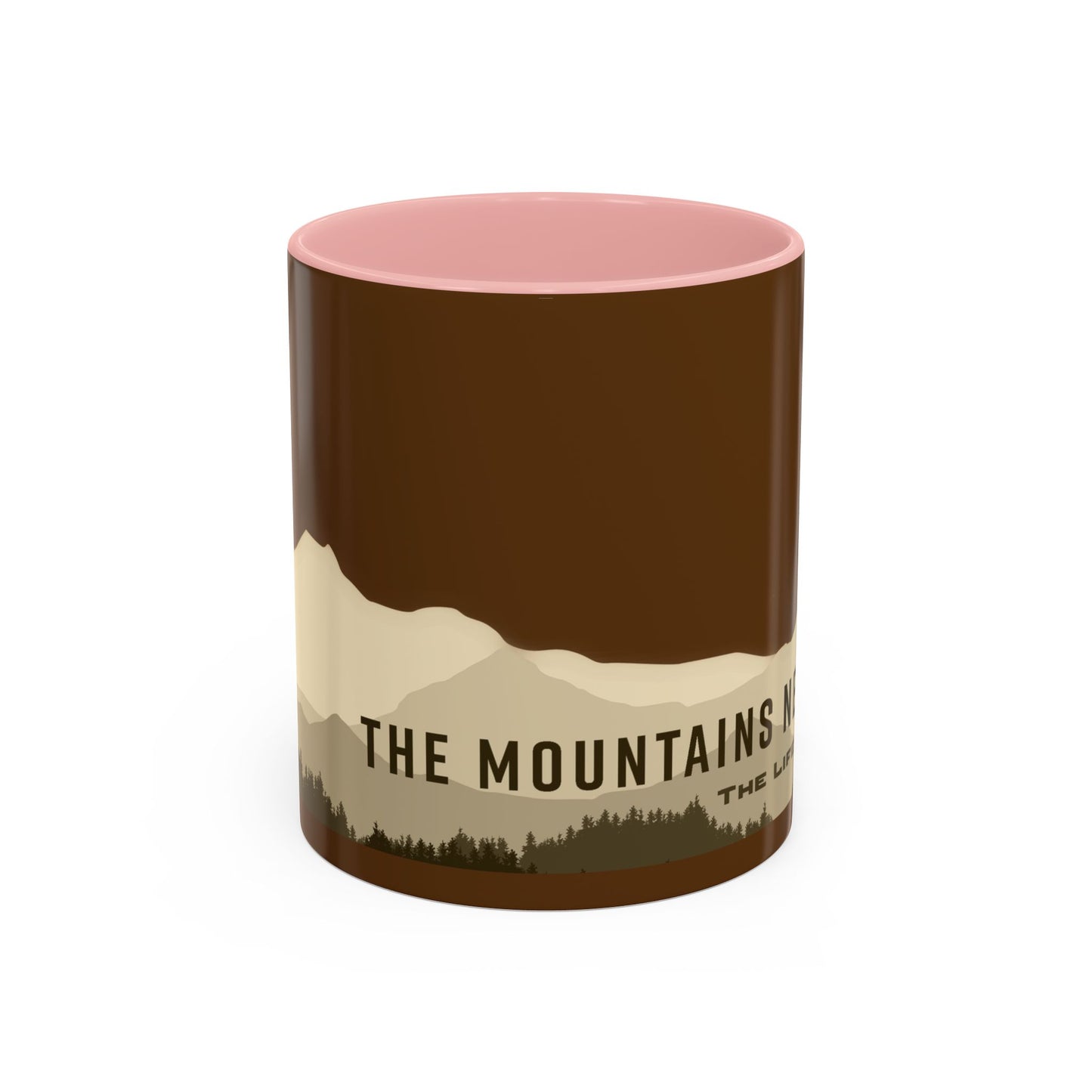 The Mountains Never Lie Coffee Mug (11, 15oz)